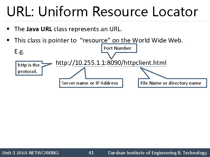 URL: Uniform Resource Locator § The Java URL class represents an URL. § This