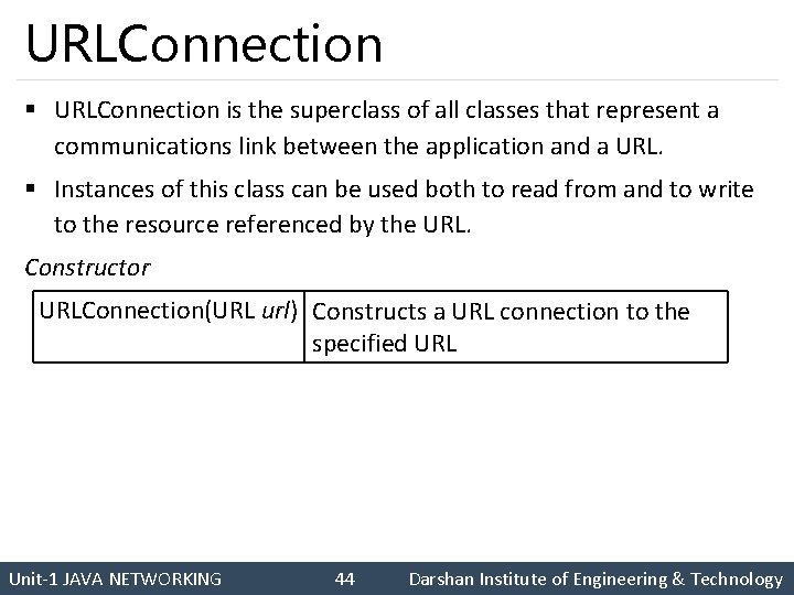 URLConnection § URLConnection is the superclass of all classes that represent a communications link