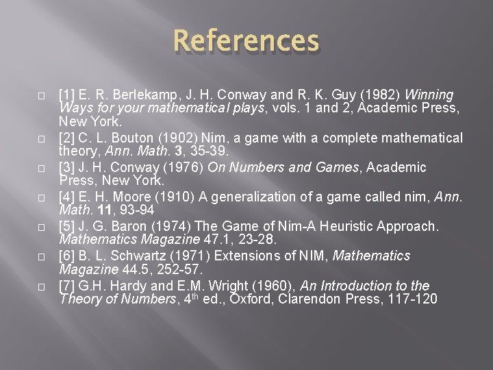 References � � � � [1] E. R. Berlekamp, J. H. Conway and R.