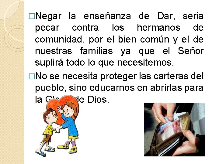 �Negar la enseñanza de Dar, seria pecar contra los hermanos de comunidad, por el