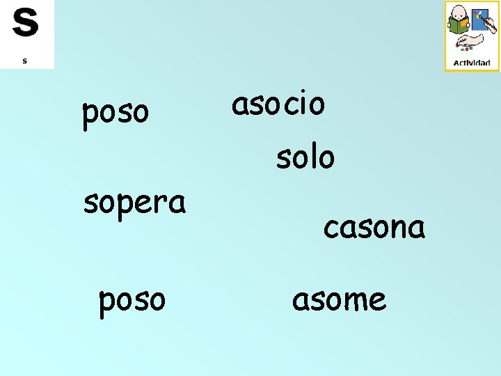 poso sopera poso asocio solo casona asome 