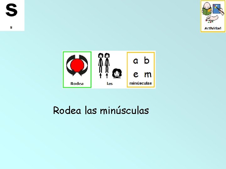 Rodea las minúsculas 