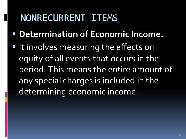 NONRECURRENT ITEMS Determination of Economic Income. It involves measuring the effects on equity of NONRECURRENT ITEMS Determination of Economic Income. It involves measuring the effects on equity of