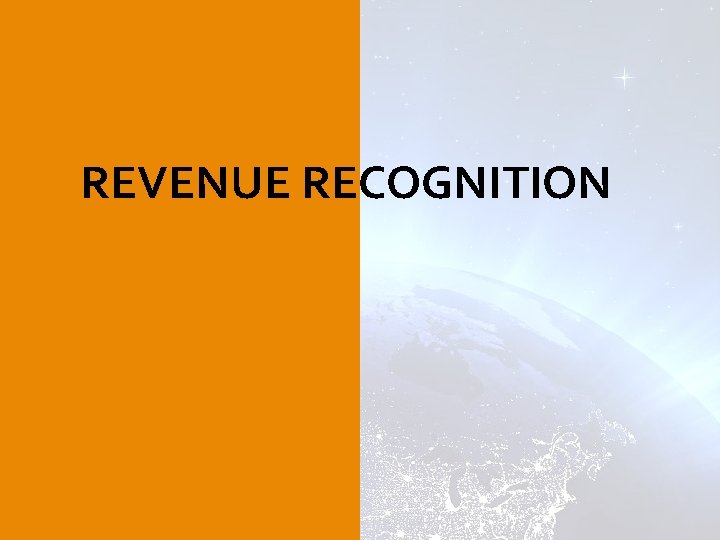 REVENUE RECOGNITION REVENUE RECOGNITION
