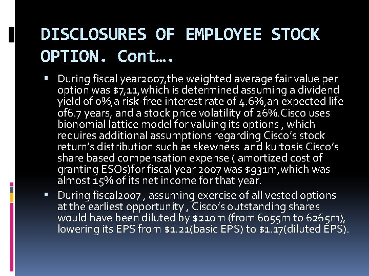 DISCLOSURES OF EMPLOYEE STOCK OPTION. Cont…. During fiscal year 2007, the weighted average fair DISCLOSURES OF EMPLOYEE STOCK OPTION. Cont…. During fiscal year 2007, the weighted average fair