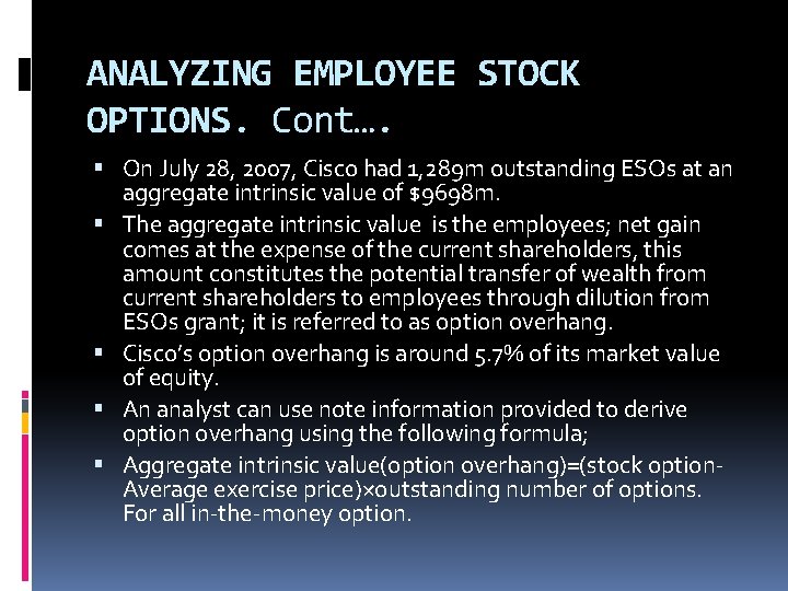 ANALYZING EMPLOYEE STOCK OPTIONS. Cont…. On July 28, 2007, Cisco had 1, 289 m ANALYZING EMPLOYEE STOCK OPTIONS. Cont…. On July 28, 2007, Cisco had 1, 289 m