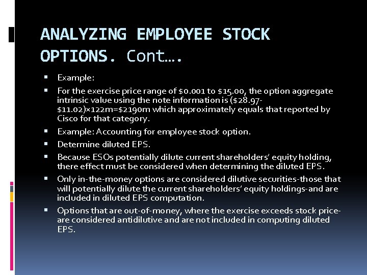 ANALYZING EMPLOYEE STOCK OPTIONS. Cont…. Example: For the exercise price range of $0. 001 ANALYZING EMPLOYEE STOCK OPTIONS. Cont…. Example: For the exercise price range of $0. 001