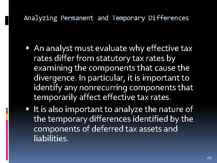 Analyzing Permanent and Temporary Differences An analyst must evaluate why effective tax rates differ Analyzing Permanent and Temporary Differences An analyst must evaluate why effective tax rates differ