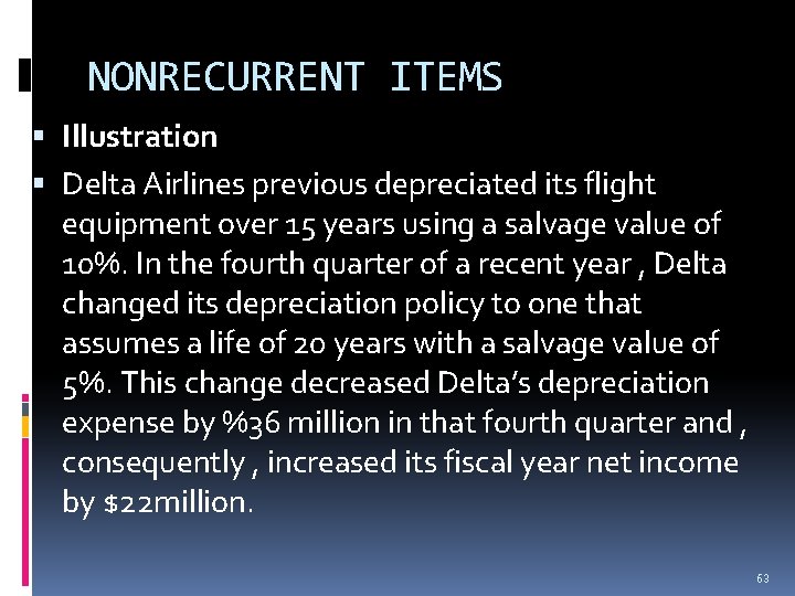 NONRECURRENT ITEMS Illustration Delta Airlines previous depreciated its flight equipment over 15 years using NONRECURRENT ITEMS Illustration Delta Airlines previous depreciated its flight equipment over 15 years using