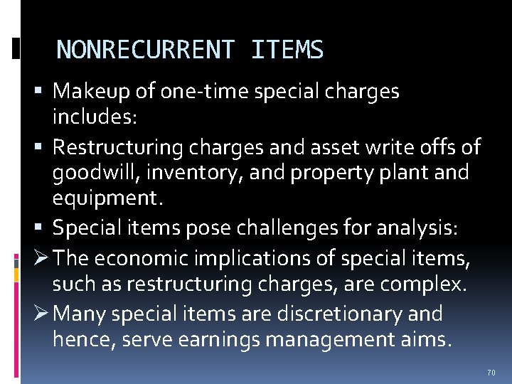 NONRECURRENT ITEMS Makeup of one-time special charges includes: Restructuring charges and asset write offs NONRECURRENT ITEMS Makeup of one-time special charges includes: Restructuring charges and asset write offs