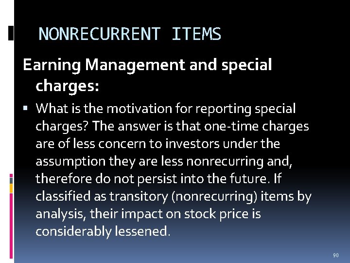 NONRECURRENT ITEMS Earning Management and special charges: What is the motivation for reporting special NONRECURRENT ITEMS Earning Management and special charges: What is the motivation for reporting special