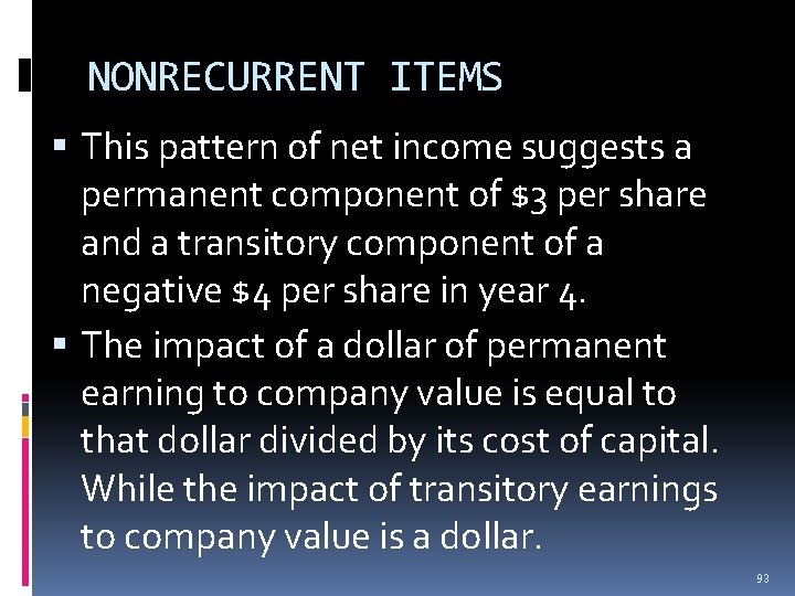 NONRECURRENT ITEMS This pattern of net income suggests a permanent component of $3 per NONRECURRENT ITEMS This pattern of net income suggests a permanent component of $3 per
