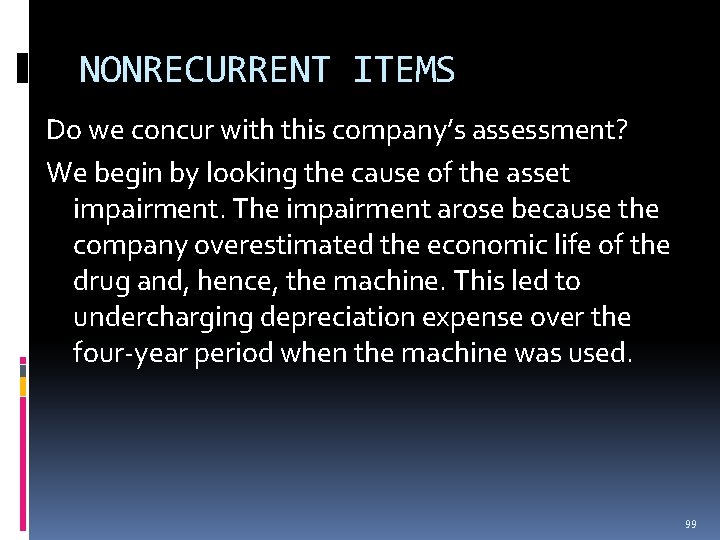 NONRECURRENT ITEMS Do we concur with this company’s assessment? We begin by looking the NONRECURRENT ITEMS Do we concur with this company’s assessment? We begin by looking the