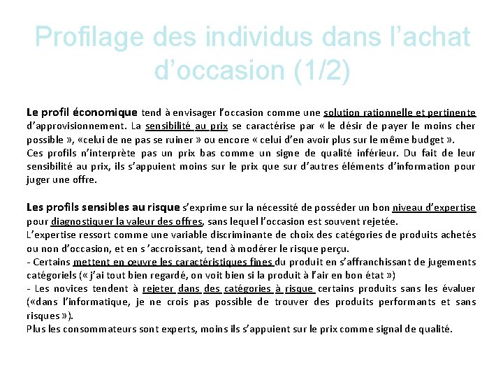 Profilage des individus dans l’achat d’occasion (1/2) Le profil économique tend à envisager l’occasion