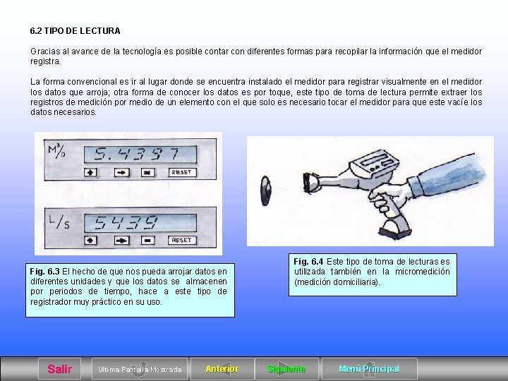 6. 2 TIPO DE LECTURA Gracias al avance de la tecnología es posible contar