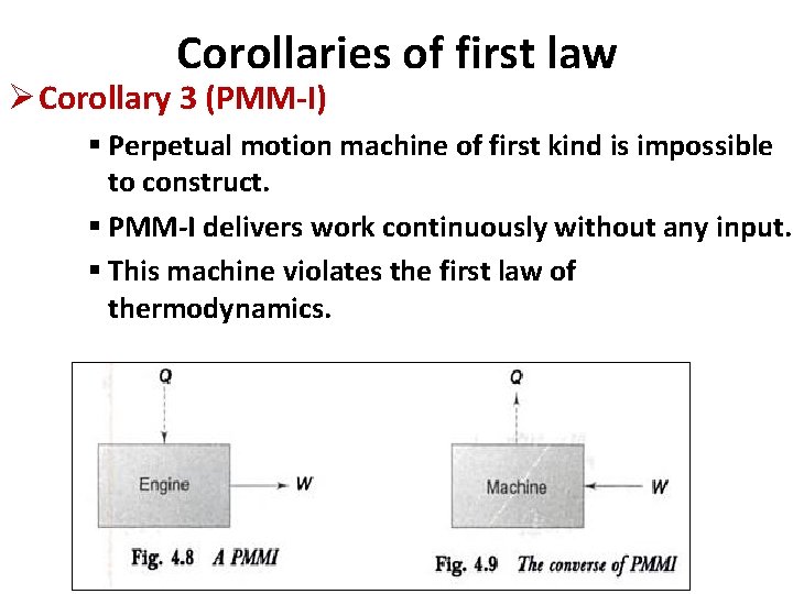 Corollaries of first law Ø Corollary 3 (PMM-I) § Perpetual motion machine of first