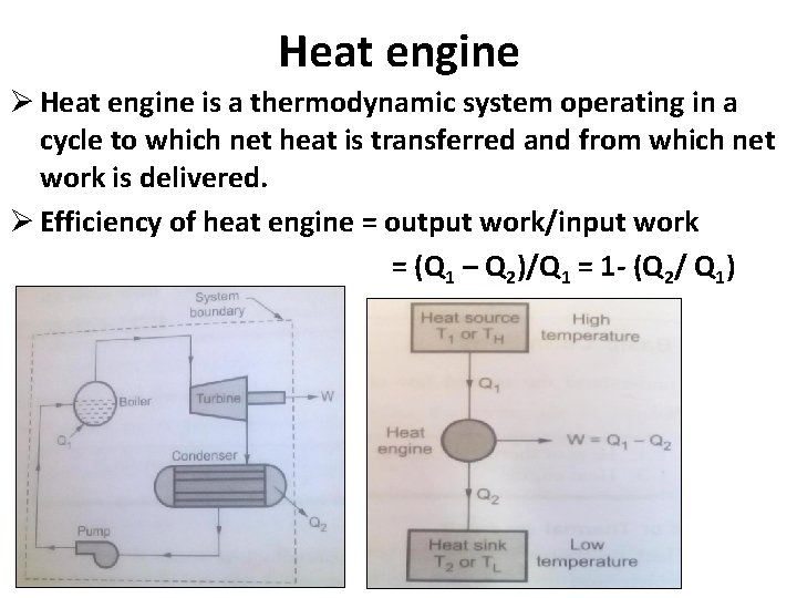 Heat engine Ø Heat engine is a thermodynamic system operating in a cycle to