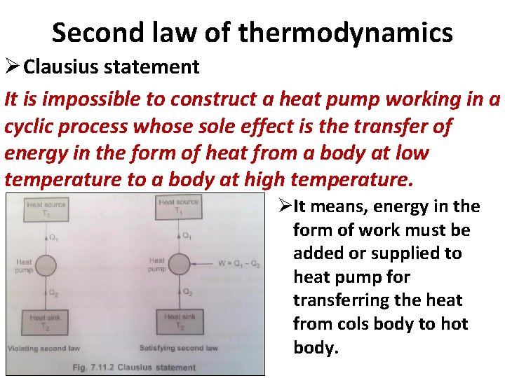 Second law of thermodynamics Ø Clausius statement It is impossible to construct a heat
