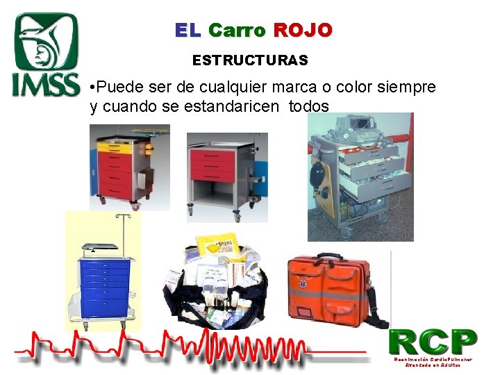 EL Carro ROJO ESTRUCTURAS • Puede ser de cualquier marca o color siempre y