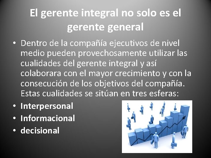 El gerente integral no solo es el gerente general • Dentro de la compañía