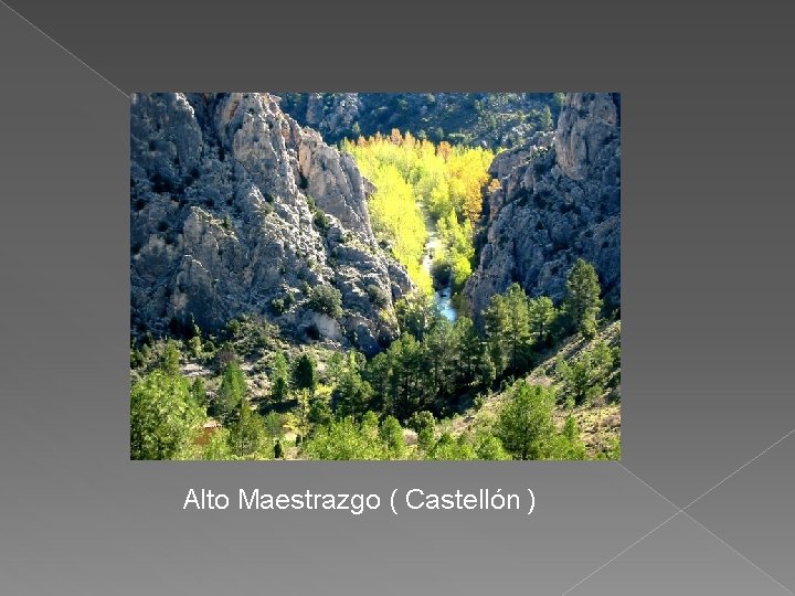 Alto Maestrazgo ( Castellón ) 