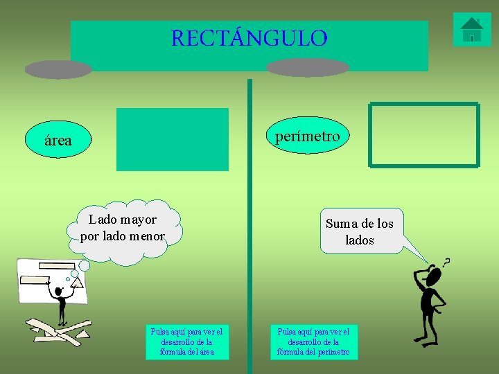 RECTÁNGULO perímetro área Lado mayor por lado menor Pulsa aquí para ver el desarrollo