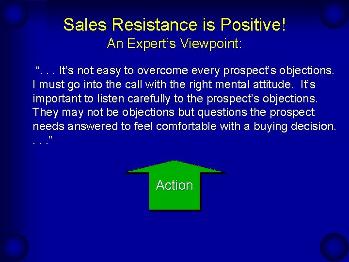 Sales Resistance is Positive! An Expert’s Viewpoint: “. . . It’s not easy to Sales Resistance is Positive! An Expert’s Viewpoint: “. . . It’s not easy to