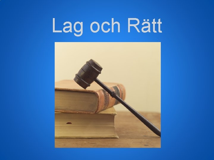 Lag och Rätt 