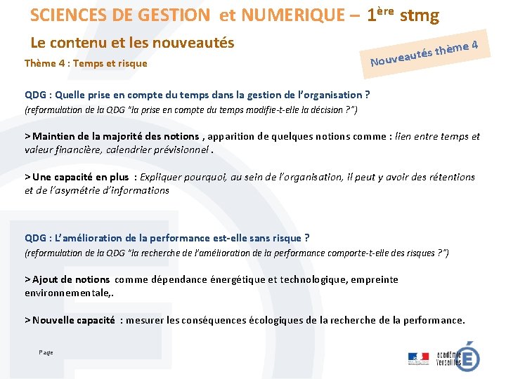 SCIENCES DE GESTION et NUMERIQUE – 1ère stmg Le contenu et les nouveautés Thème