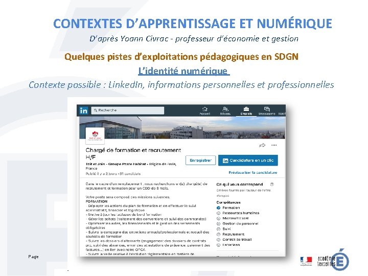 CONTEXTES D’APPRENTISSAGE ET NUMÉRIQUE D’après Yoann Civrac - professeur d’économie et gestion Quelques pistes