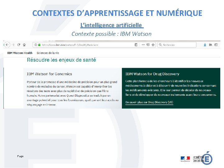 CONTEXTES D’APPRENTISSAGE ET NUMÉRIQUE L’intelligence artificielle Contexte possible : IBM Watson Page 