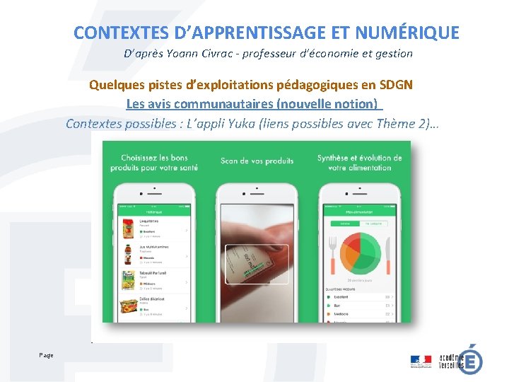 CONTEXTES D’APPRENTISSAGE ET NUMÉRIQUE D’après Yoann Civrac - professeur d’économie et gestion Quelques pistes