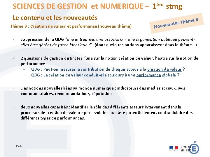 SCIENCES DE GESTION et NUMERIQUE – 1ère stmg Le contenu et les nouveautés Thème