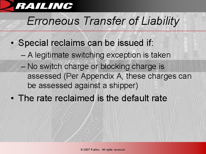 Erroneous Transfer of Liability • Special reclaims can be issued if: – A legitimate