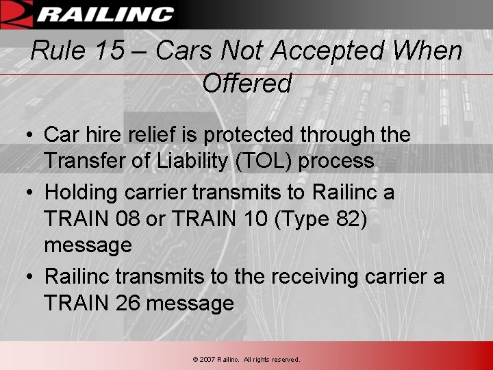 Rule 15 – Cars Not Accepted When Offered • Car hire relief is protected