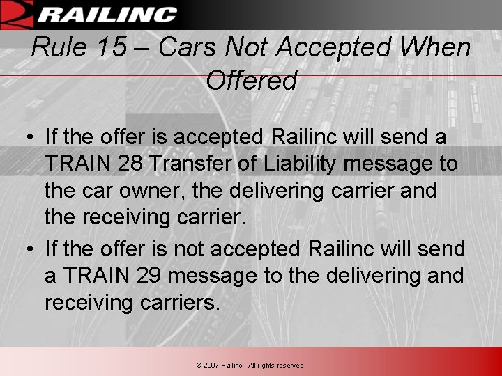 Rule 15 – Cars Not Accepted When Offered • If the offer is accepted