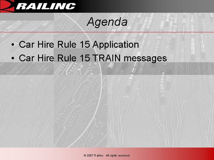 Agenda • Car Hire Rule 15 Application • Car Hire Rule 15 TRAIN messages