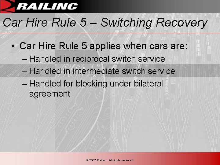 Car Hire Rule 5 – Switching Recovery • Car Hire Rule 5 applies when