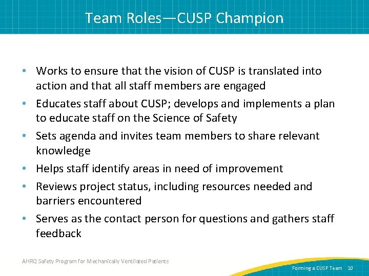 Team Roles—CUSP Champion • Works to ensure that the vision of CUSP is translated