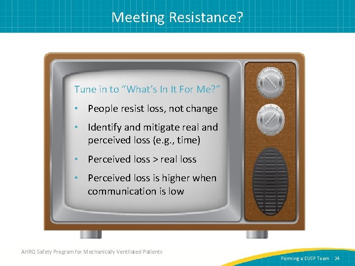 Meeting Resistance? Tune in to “What’s In It For Me? ” • People resist