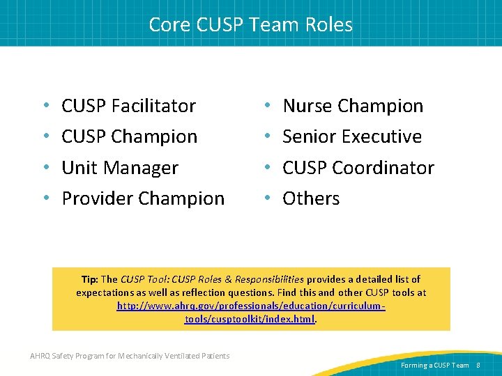 Core CUSP Team Roles • • CUSP Facilitator CUSP Champion Unit Manager Provider Champion