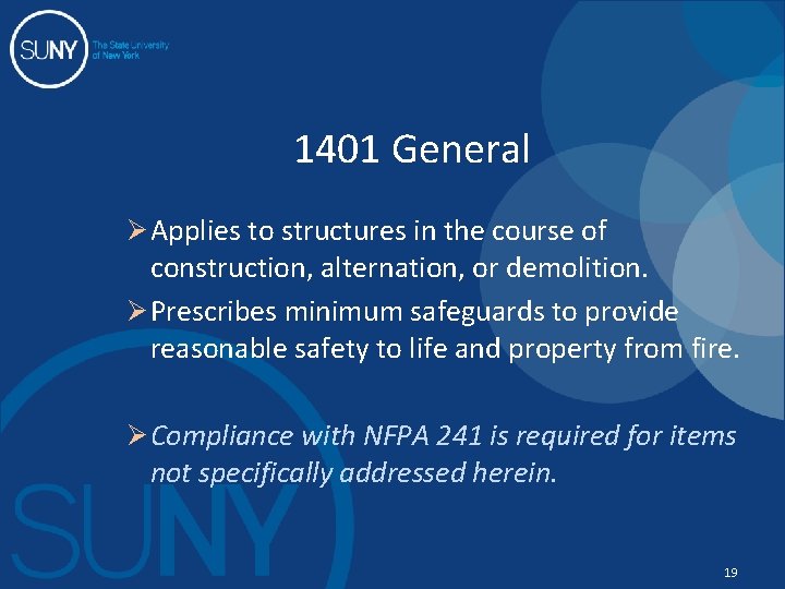 1401 General Ø Applies to structures in the course of construction, alternation, or demolition.