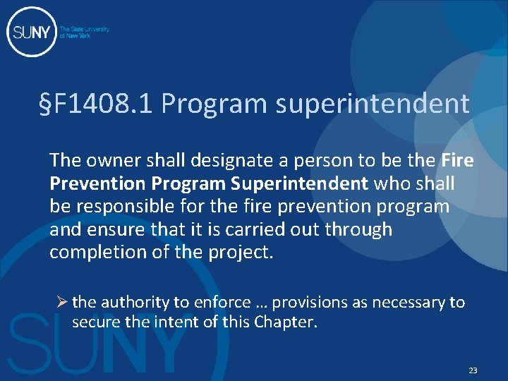 §F 1408. 1 Program superintendent The owner shall designate a person to be the