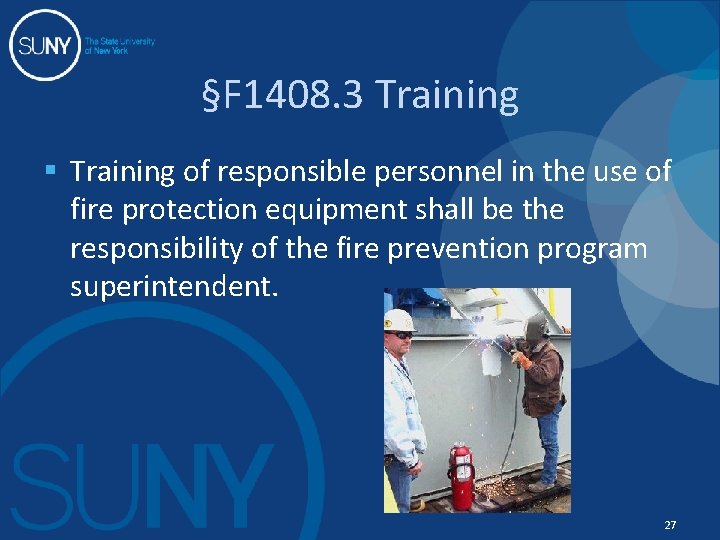 §F 1408. 3 Training § Training of responsible personnel in the use of fire