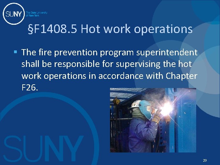 §F 1408. 5 Hot work operations § The fire prevention program superintendent shall be