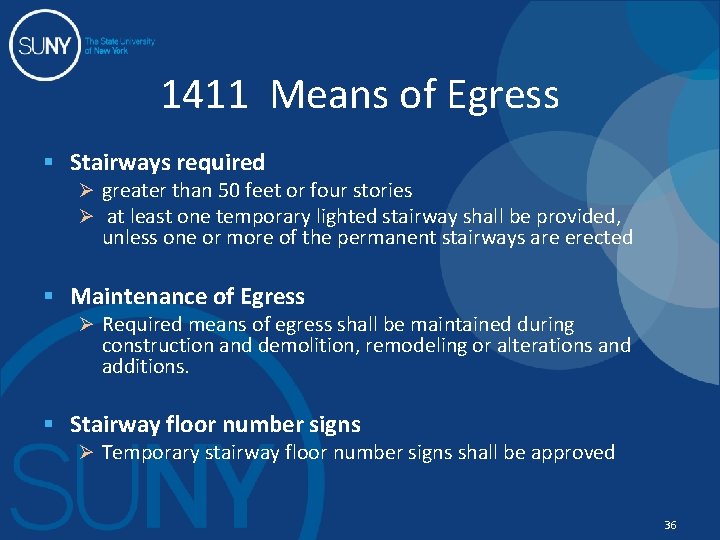 1411 Means of Egress § Stairways required Ø greater than 50 feet or four