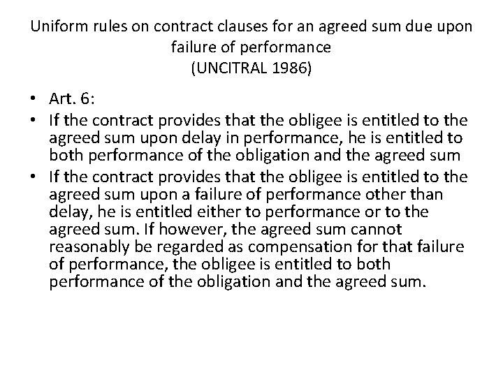 Uniform rules on contract clauses for an agreed sum due upon failure of performance