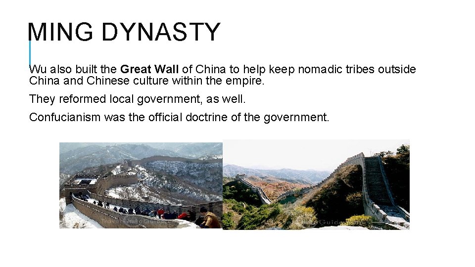 MING DYNASTY Wu also built the Great Wall of China to help keep nomadic