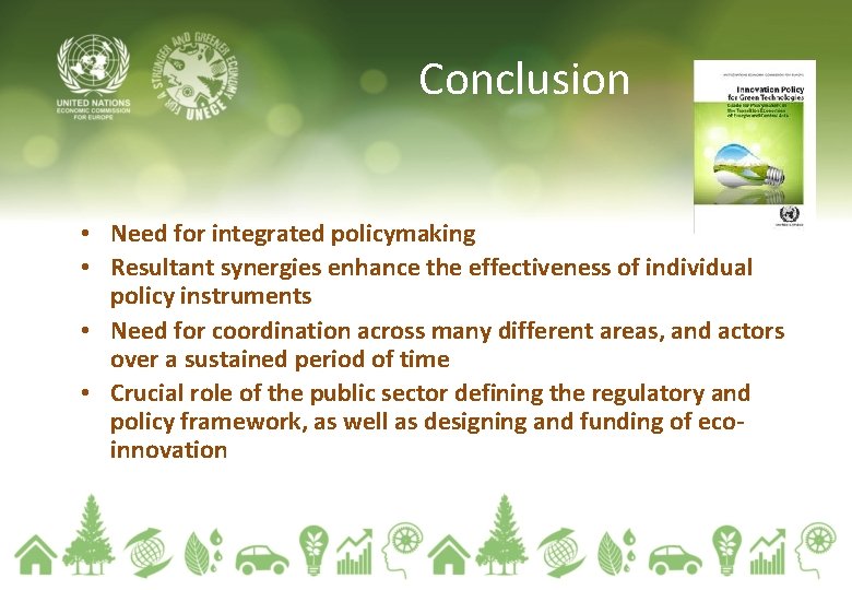 Conclusion • Need for integrated policymaking • Resultant synergies enhance the effectiveness of individual