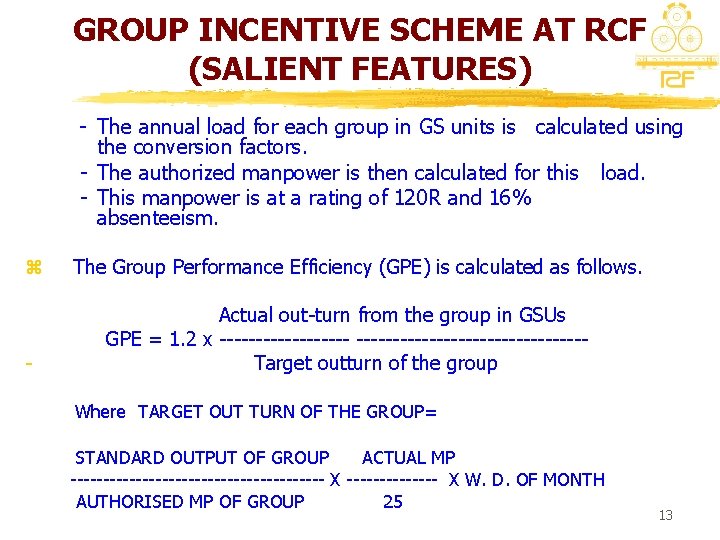 GROUP INCENTIVE SCHEME AT RCF (SALIENT FEATURES) - The annual load for each group